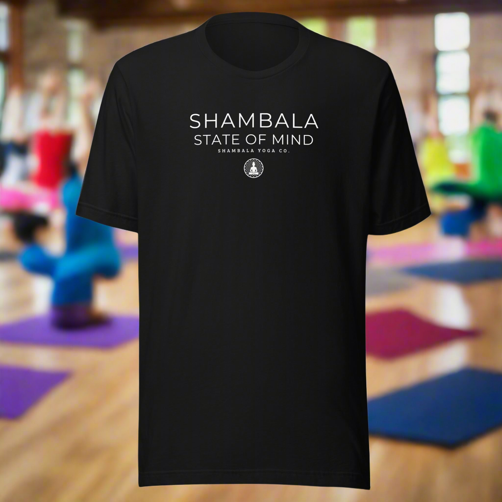 "Shambala State of Mind" Tee - Wear your Zen